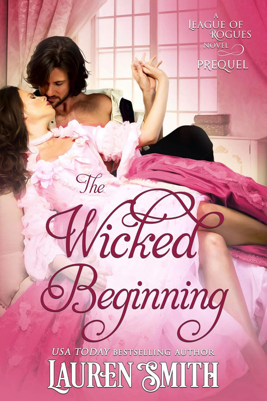 The Wicked Beginning: A League of Rogues Prequel (ebook)