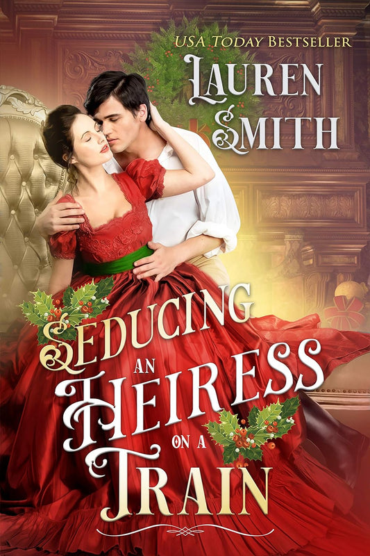 Seducing an Heiress on a Train: A Victorian Christmas Romance (ebook)